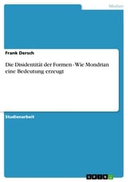 Cover von Die Disidentität der Formen - Wie Mondrian eine Bedeutung erzeugt