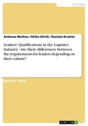 Cover von Leaders' Qualifications in the Logistics Industry - Are there differences between the requirements for leaders depending on their culture?