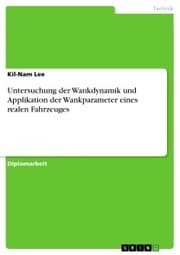 Cover von Untersuchung der Wankdynamik und Applikation der Wankparameter eines realen Fahrzeuges