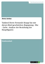Cover von Tankred Dorst: Fernando Krapp hat mir diesen Brief geschrieben. Begegnung - Ehe - Liebe - Analyse der Beziehung der Hauptfiguren