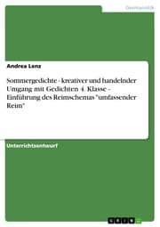 Cover von Sommergedichte - kreativer und handelnder Umgang mit Gedichten 4. Klasse - Einführung des Reimschemas 'umfassender Reim'