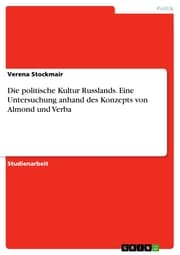 Cover von Die politische Kultur Russlands. Eine Untersuchung anhand des Konzepts von Almond und Verba