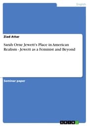 Cover von Sarah Orne Jewett's Place in American Realism - Jewett as a Feminist and Beyond