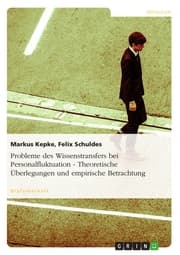 Cover von Probleme des Wissenstransfers bei Personalfluktuation. Theoretische Überlegungen und empirische Betrachtung