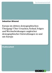 Cover von Europa im dritten demographischen Übergang? Über Ursachen, Verlauf, Folgen und Wechselwirkungen ungleicher demographischer Entwicklungen in und um Europa