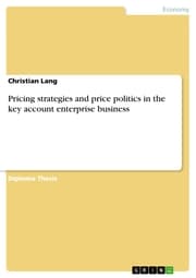 Cover von Pricing strategies and price politics in the key account enterprise business