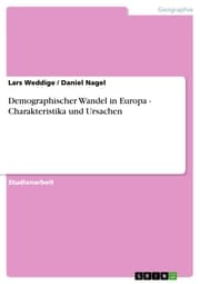 Cover von Demographischer Wandel in Europa - Charakteristika und Ursachen