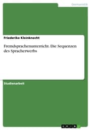 Cover von Fremdsprachenunterricht. Die Sequenzen des Spracherwerbs