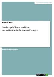 Cover von Studiengebühren und ihre sozioökonomischen Auswirkungen
