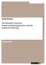 Cover von Das Kruzifix-Urteil des Bundesverfassungsgerichts und die politische Führung