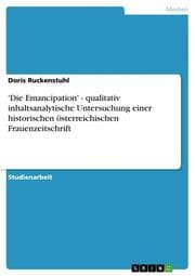 Cover von 'Die Emancipation' - qualitativ inhaltsanalytische Untersuchung einer historischen österreichischen Frauenzeitschrift