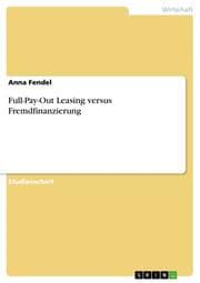 Cover von Full-Pay-Out Leasing versus Fremdfinanzierung