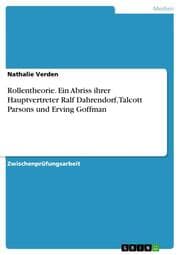 Cover von Rollentheorie. Ein Abriss ihrer Hauptvertreter Ralf Dahrendorf, Talcott Parsons und Erving Goffman