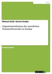 Cover von Organisationsformen des sportlichen Teamwettbewerbes in Europa