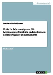 Cover von Kritische Lebensereignisse - Die Lebensereignisforschung und das Problem, Lebensereignisse zu klassifizieren