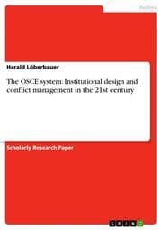 Cover von The OSCE system: Institutional design and conflict management in the 21st century