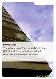 Cover von The relevance of Discounted Cash Flow (DCF) and Economic Value Added (EVA) for the valuation of banks