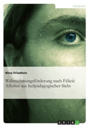 Cover von Wahrnehmungsförderung nach Félicié Affolter aus heilpädagogischer Sicht