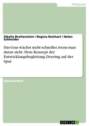 Cover von Das Gras wächst nicht schneller, wenn man daran zieht. Dem Konzept der Entwicklungsbegleitung Doering auf der Spur