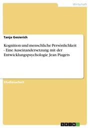 Cover von Kognition und menschliche Persönlichkeit - Eine Auseinandersetzung mit der Entwicklungspsychologie Jean Piagets