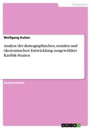 Cover von Analyse der demographischen, sozialen und ökonomischen Entwicklung ausgewählter Karibik-Staaten