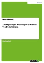 Cover von Kostengünstiger Wohnungsbau - Auswahl von Dachsystemen