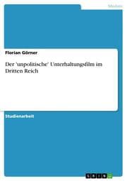 Cover von Der 'unpolitische' Unterhaltungsfilm im Dritten Reich