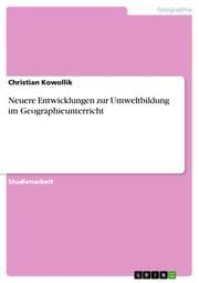 Cover von Neuere Entwicklungen zur Umweltbildung im Geographieunterricht