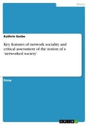 Cover von Key features of network sociality and critical assessment of the notion of a 'networked society'