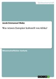 Cover von Was wissen Europäer kulturell von Afrika?