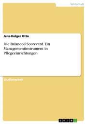 Cover von Die Balanced Scorecard.Ein Managementinstrument in Pflegeeinrichtungen