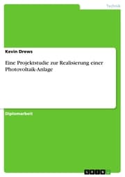 Cover von Eine Projektstudie zur Realisierung einer Photovoltaik-Anlage