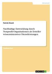 Cover von Nachhaltige Entwicklung durch Nonprofit-Organisationen als Ersteller wissensintensiver Dienstleistungen