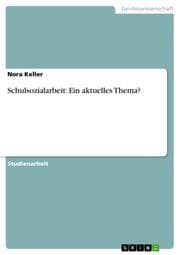 Cover von Schulsozialarbeit: Ein aktuelles Thema?