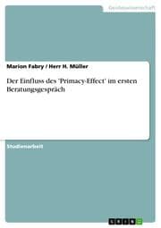 Cover von Der Einfluss des 'Primacy-Effect' im ersten Beratungsgespräch