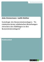 Cover von Soziologie des Konzentrationslagers - 'Es existierten keine solidarischen Beziehungen zwischen den Häftlingen in den Konzentrationslagern'