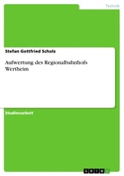 Cover von Aufwertung des Regionalbahnhofs Wertheim