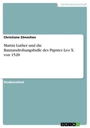 Cover von Martin Luther und die Bannandrohungsbulle des Papstes Leo X. von 1520