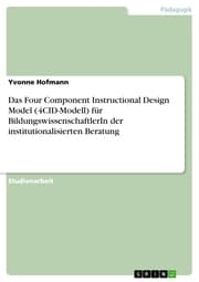 Cover von Das Four Component Instructional Design Model (4CID-Modell) für BildungswissenschaftlerIn der institutionalisierten Beratung