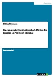 Cover von Eine römische Statthalterschaft.Plinius der Jüngere in Pontus et Bithynia