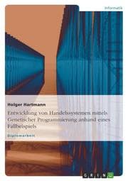 Cover von Entwicklung von Handelssystemen mit der Genetischen Programmierung: Grundlagen und Fallbeispiel