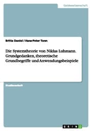Cover von Die Systemtheorie von Niklas Luhmann.Grundgedanken, theoretische Grundbegriffe und Anwendungsbeispiele