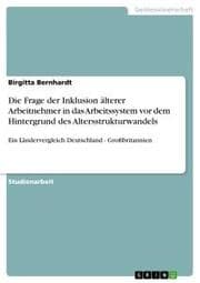 Cover von Die Frage der Inklusion älterer Arbeitnehmer in das Arbeitssystem vor dem Hintergrund des Altersstrukturwandels