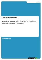 Cover von American Monomyth - Geschichte, Struktur und Funktion im Überblick