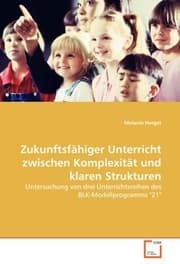 Cover von Zukunftsfähiger Unterricht zwischen Komplexität und klaren Strukturen
