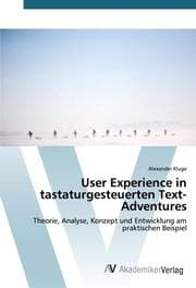 Cover von User Experience in tastaturgesteuerten Text-Adventures