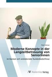 Cover von Moderne Konzepte in der Langzeitbetreuung von SeniorInnen