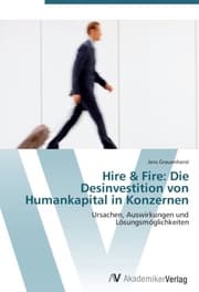 Cover von Hire & Fire: Die Desinvestition von Humankapital in Konzernen