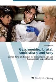 Cover von Geschmeidig, brutal, snobistisch und sexy