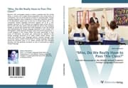 Cover von 'Miss, Do We Really Have to Pass This Class?'
